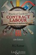Practical Guide to Contract Labour (Regulation & Abolition) Act & Rules
